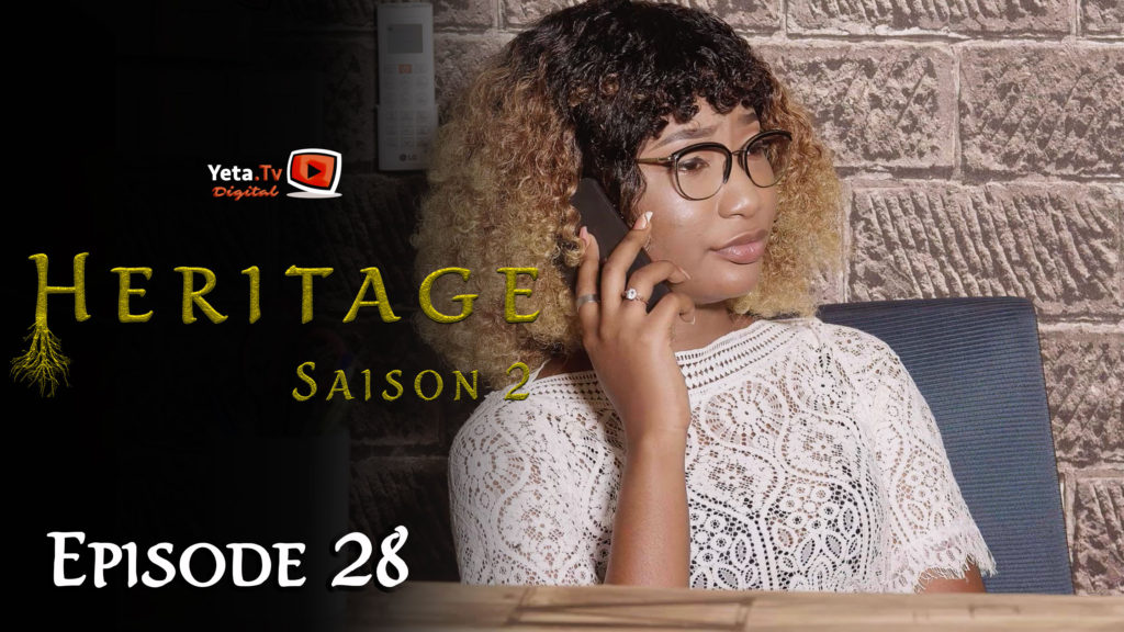 Série – Heritage – Saison 2 – Episode 28